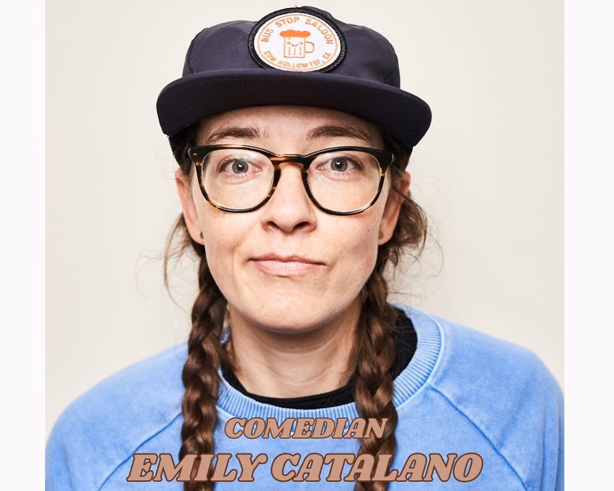 Emily Catalano - Comedian