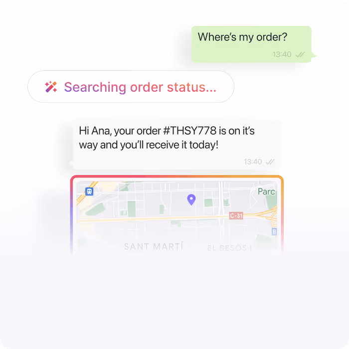 Chat conversation showing a customer asking 'Where's my order?', followed by a system message 'Searching order status...' and a reply confirming order #THSY778 is on its way with a partial map view.