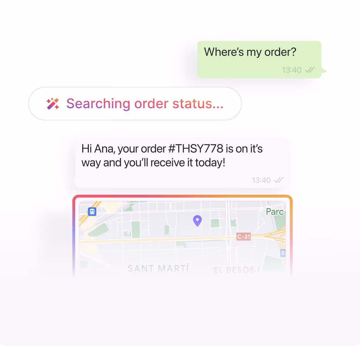 Chat interface showing a customer asking 'Where's my order?' followed by a message 'Searching order status...' and a response confirming order #THSY778 is on its way with a partial map view.