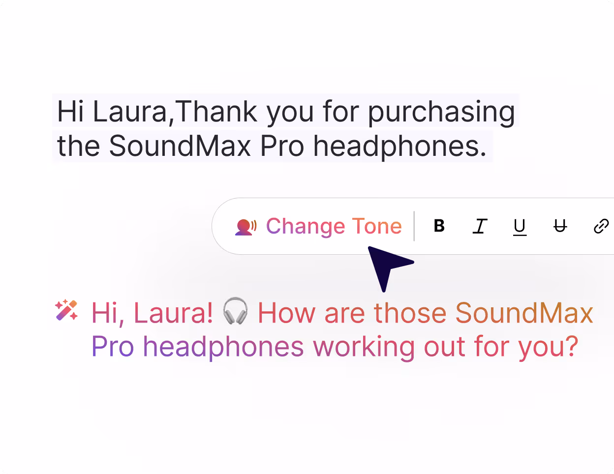 User interface showing a highlighted message thanking Laura for purchasing SoundMax Pro headphones with an option to change the tone and a sample message asking how the headphones are working out.