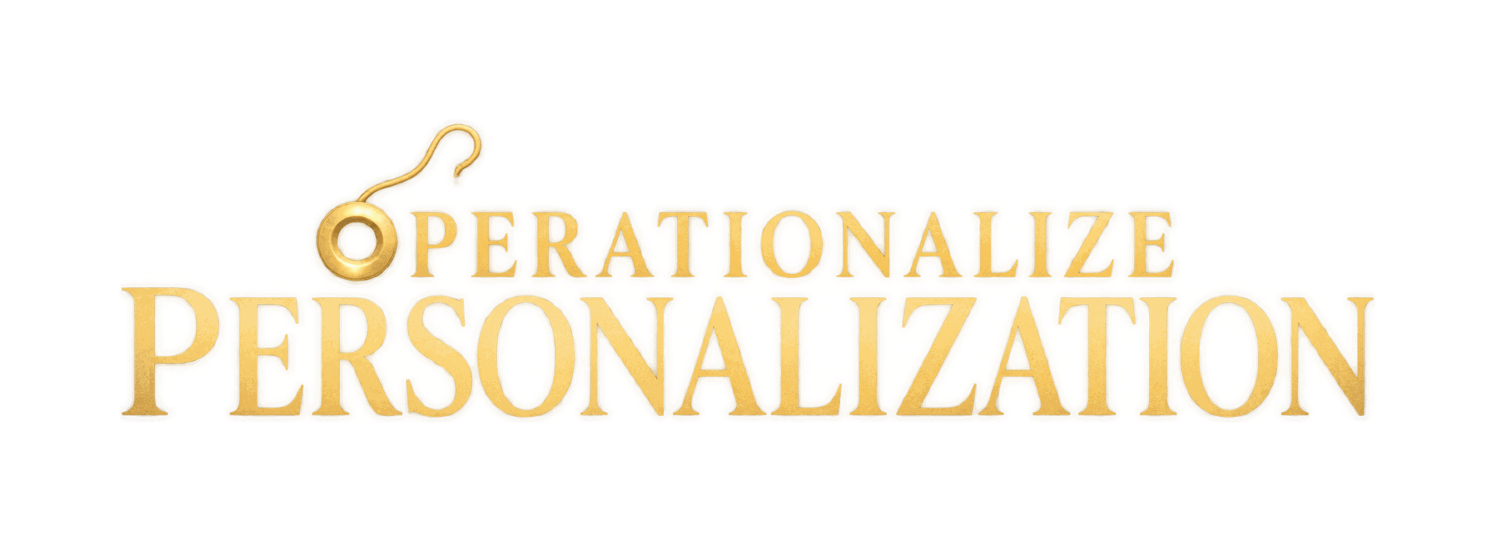 Operationalize Personalization