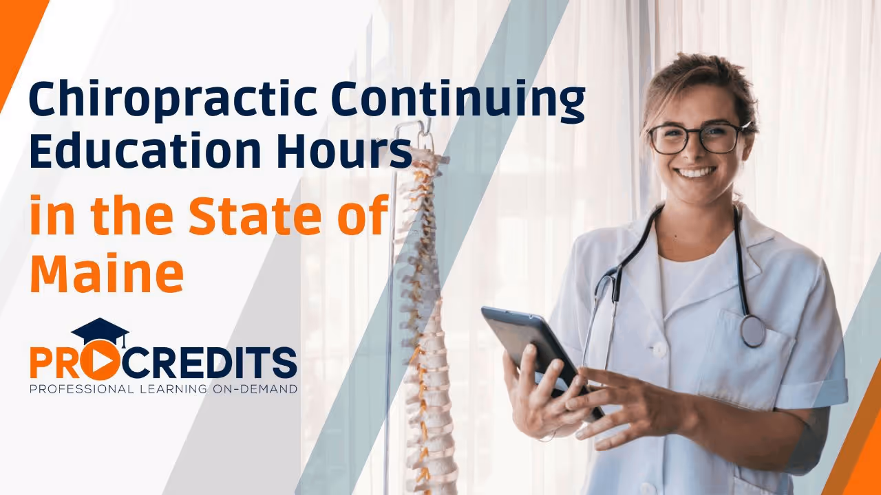 How to Get Your Chiropractic Continuing Education Hours in the State of Maine