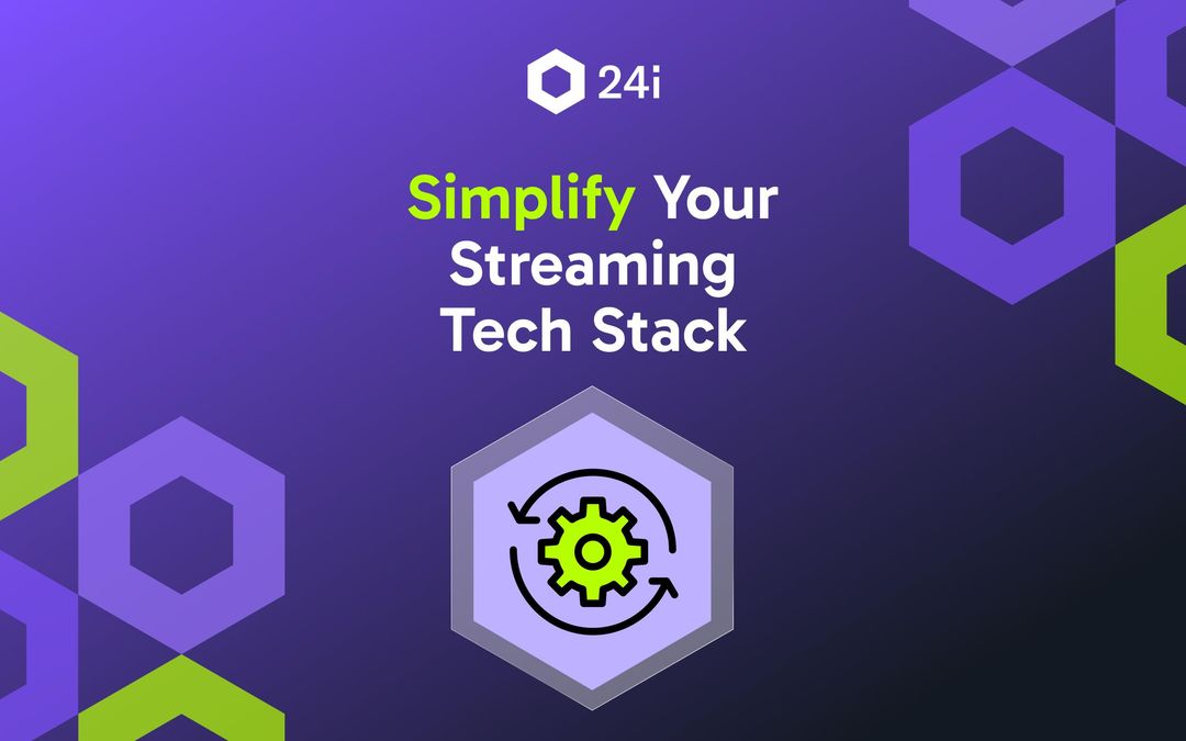 Site Stream Tech Simplifying Tech Stacks to Accelerate Streaming Launches | 24i