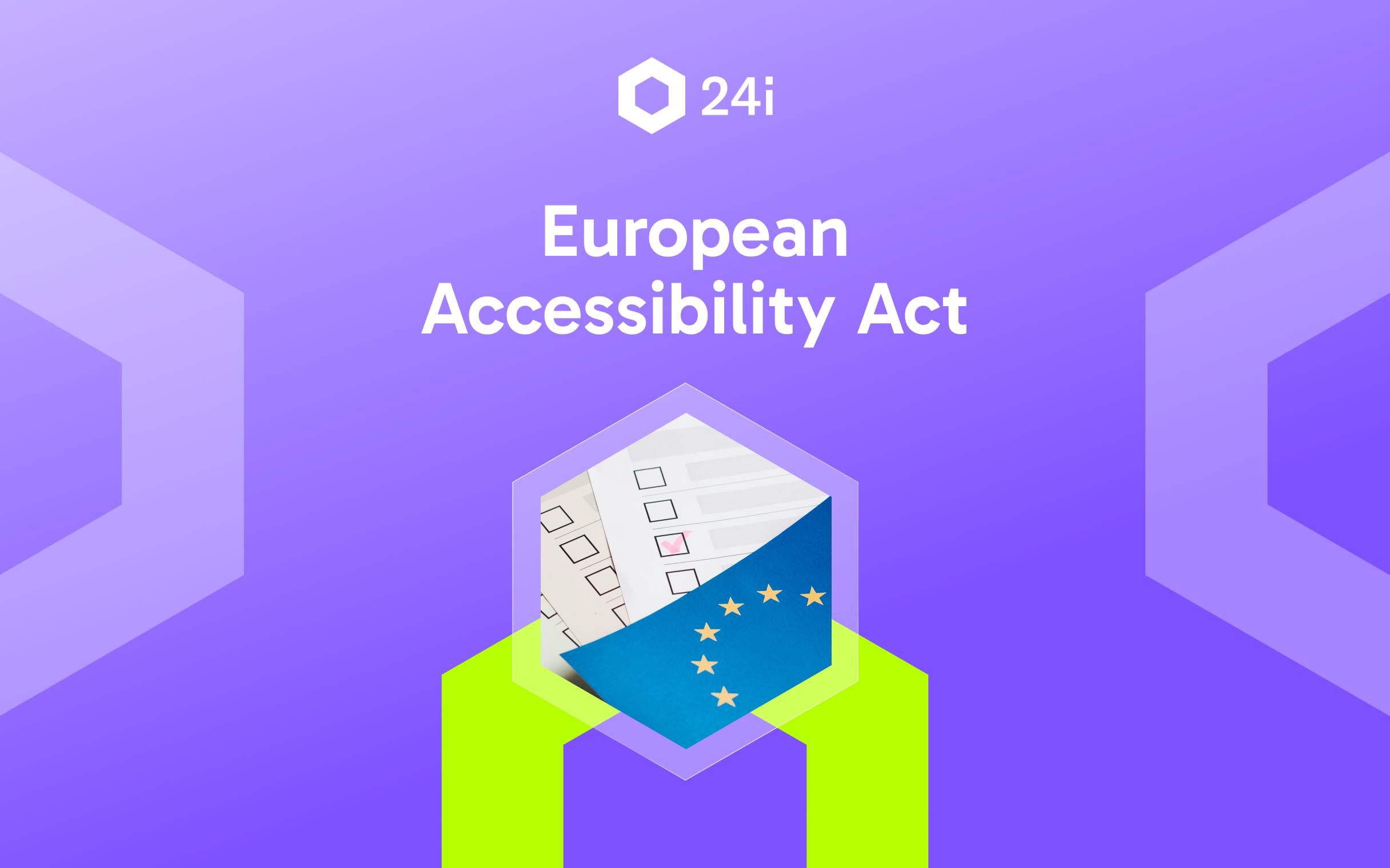 Header image for 24i article titled "European Accesibility Act"