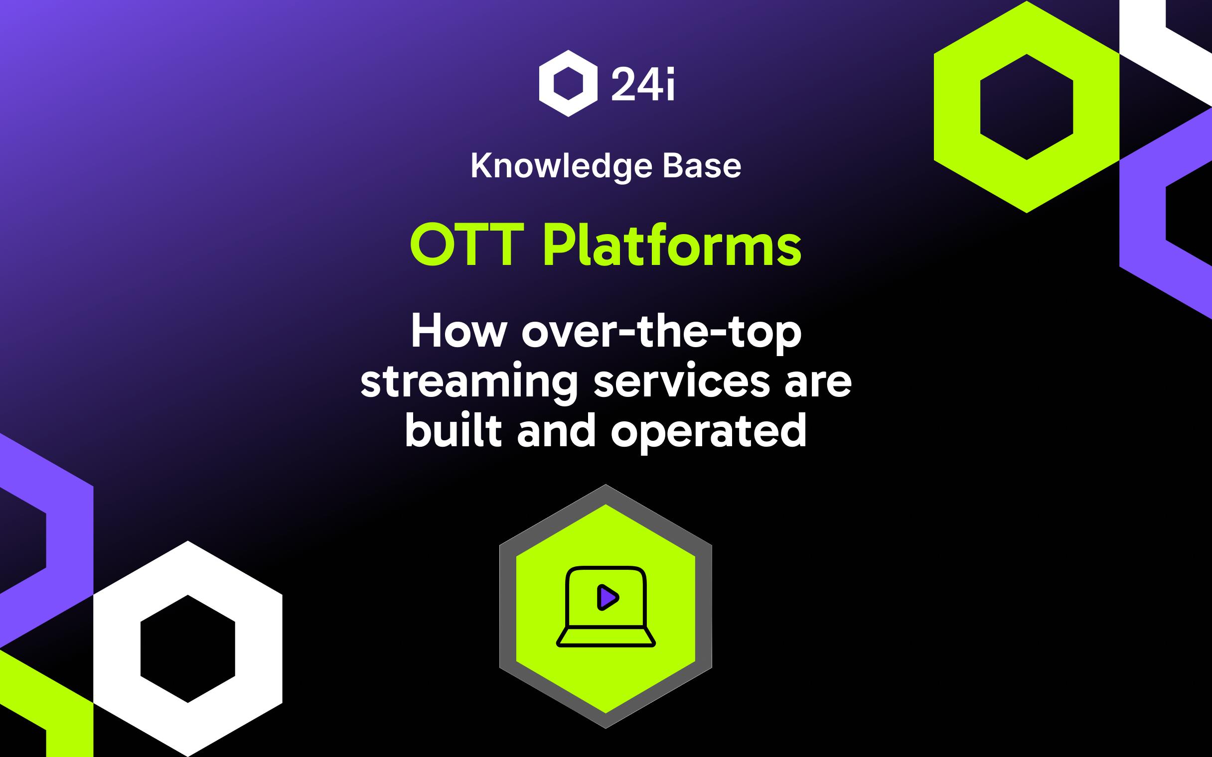 Featured image for "What Is An OTT Platform?" knowledge base