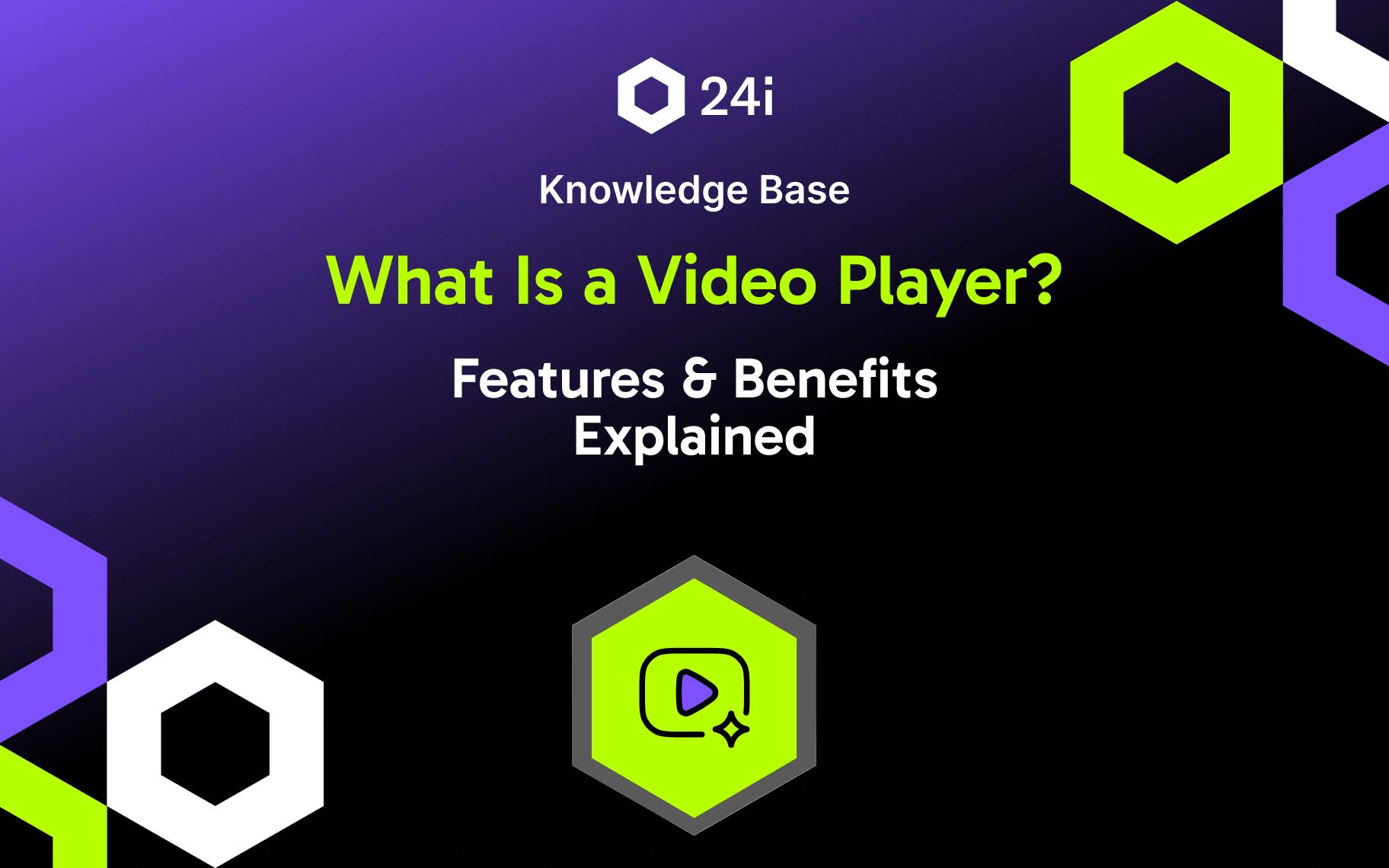 Featured image for "What Is a Video Player? Features & Benefits Explained" knowledge base