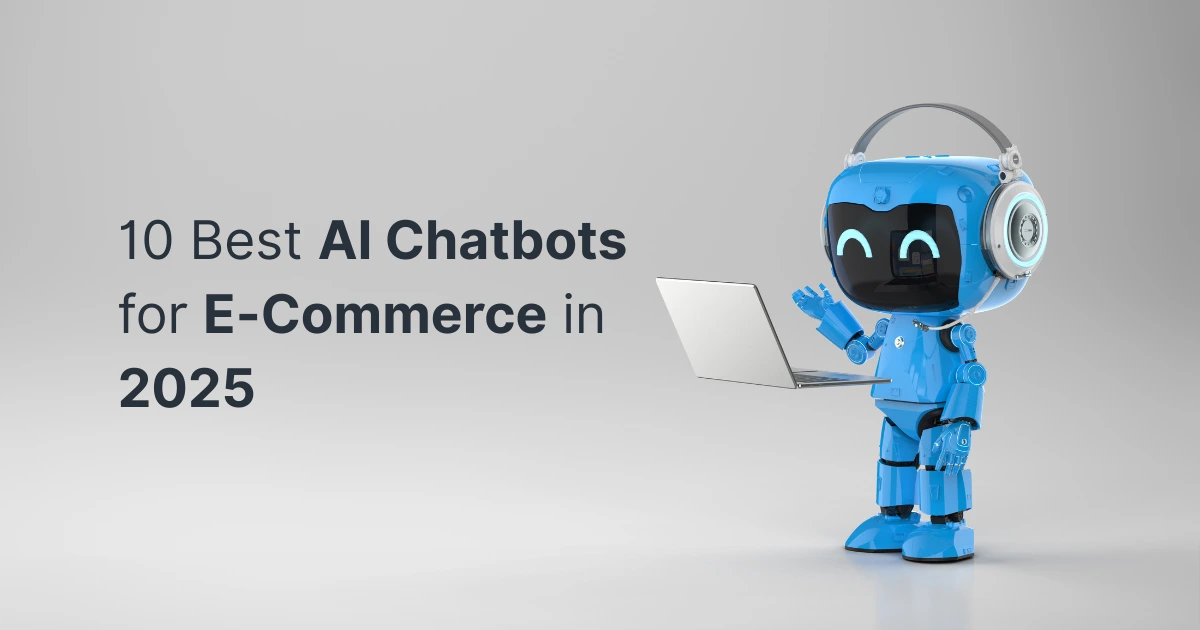 10 best AI chatbots for e-commerce in 2025, represented by AI chatbot with shopping bag