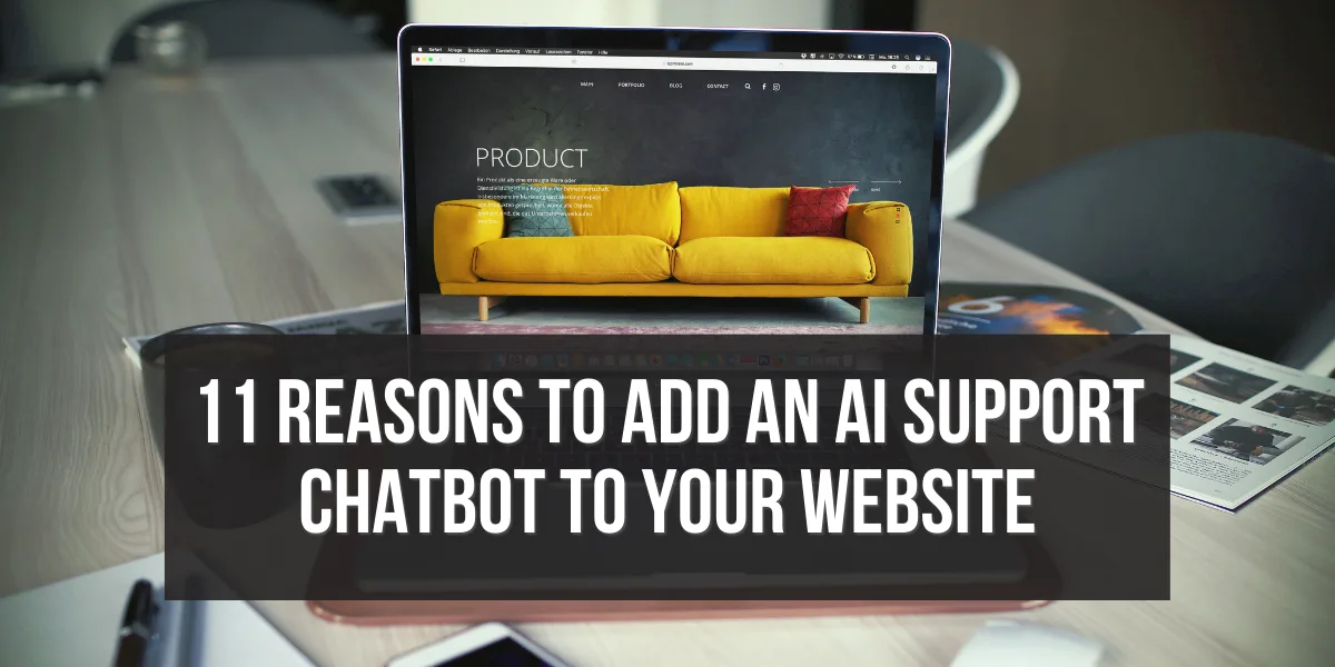 11 Reasons to Add an AI Support Chatbot to Your Website, shown on a laptop with an e-commerce product page.