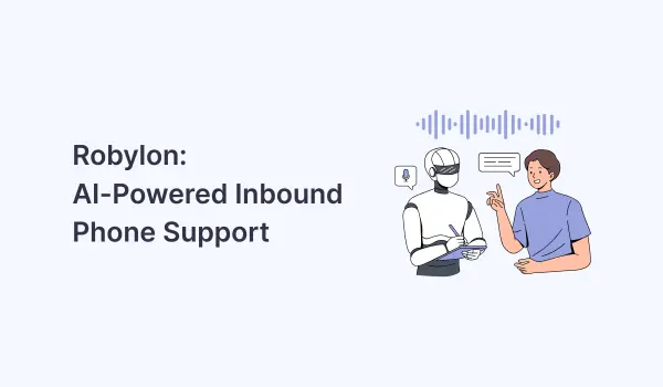 An AI-powered phone support assistant handling customer calls and transcriptions with Robylon Voice.