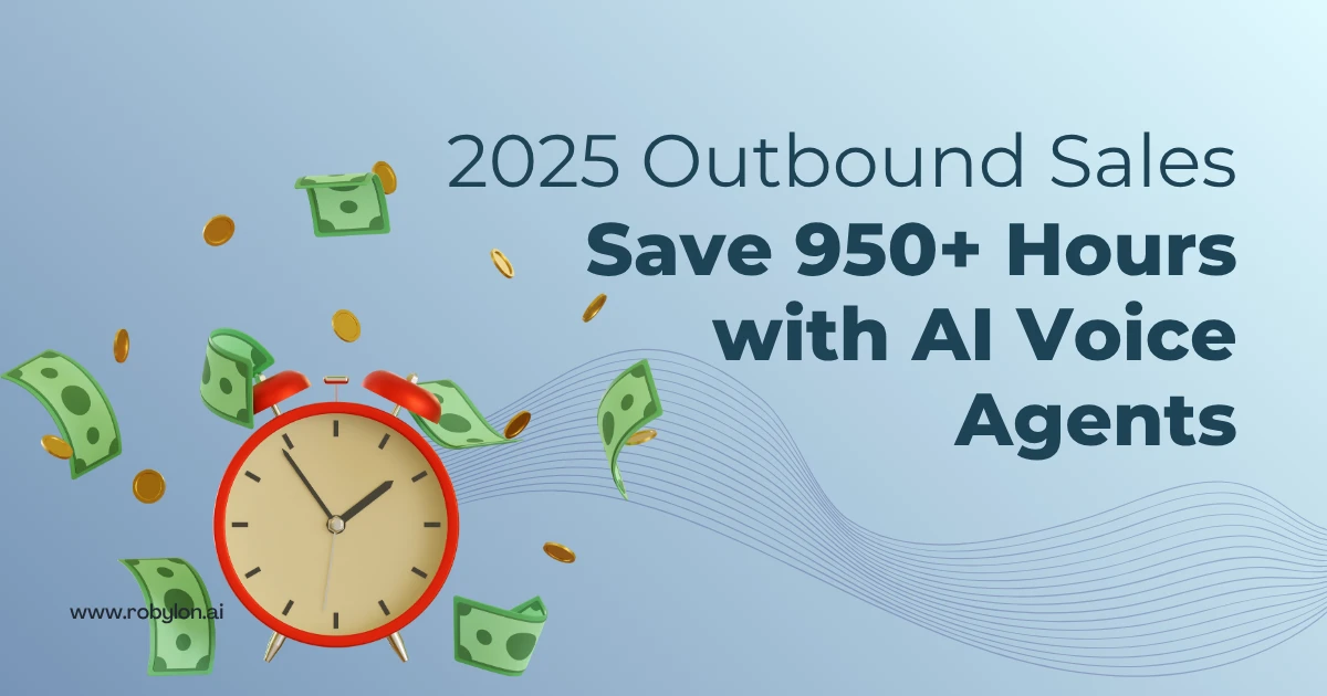2025 outbound sales banner with clock and flying money showing AI voice agents save 950+ hours