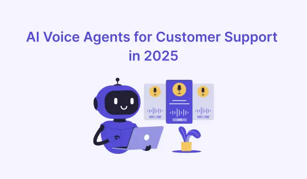 Best AI Voice Agents for Customer Support in 2025: Reviewed