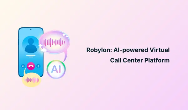 Robylon: AI-powered Virtual Call Center Platform