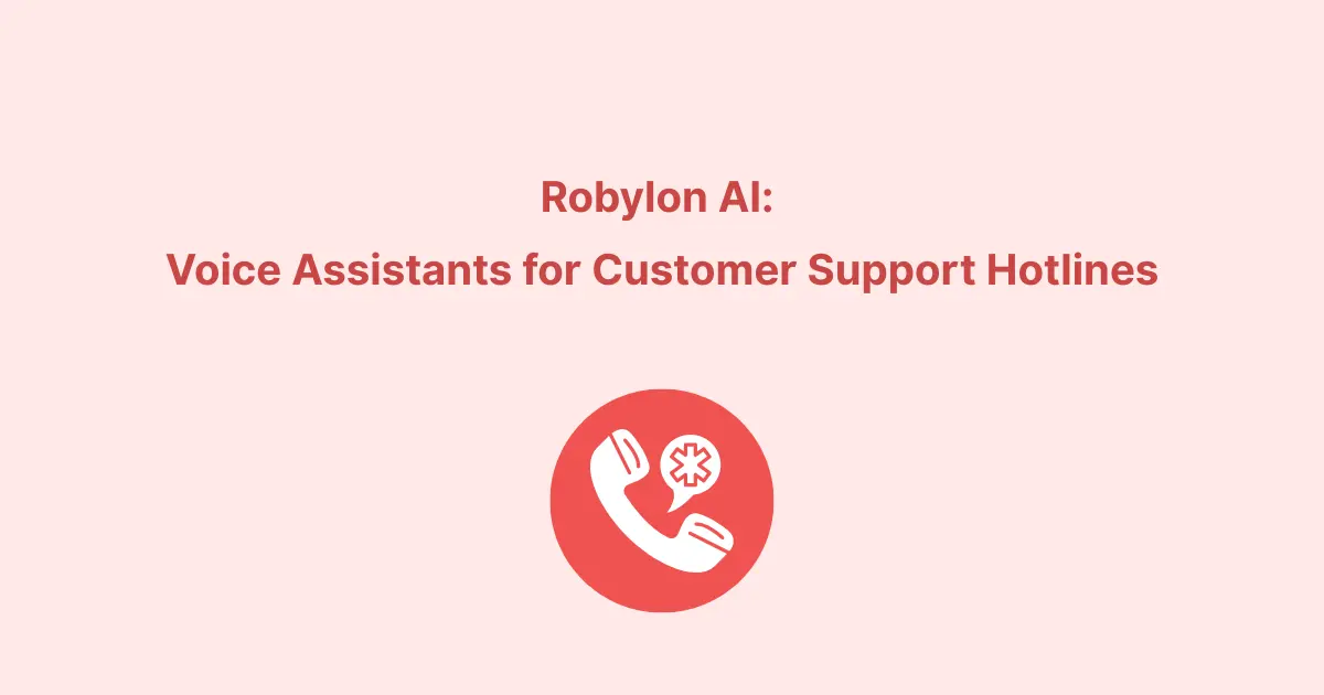 Robylon AI Voice Assistants for Customer Support Hotlines