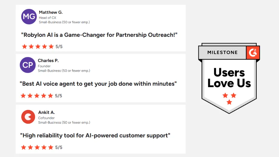 G2 reviews describe Robylon as a reliable chatbot automation and a game-changer for partnership outreach.