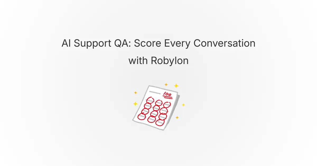 AI Support QA: Score Every Conversation with Robylon