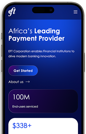Mobile screen showing EFT Corporation's website with headline 'Africa’s Leading Payment Provider' and a button labeled 'Get Started'.
