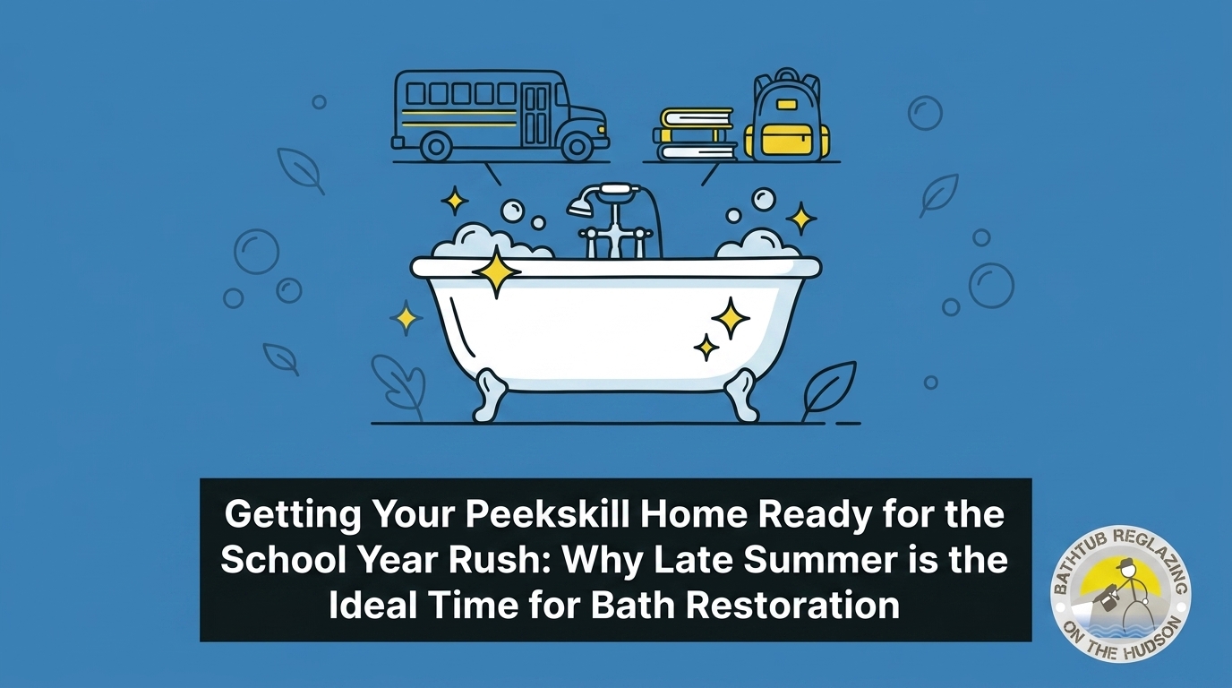 Getting Your Peekskill Home Ready for the School Year Rush: Why Late Summer is the Ideal Time for Bath Restoration