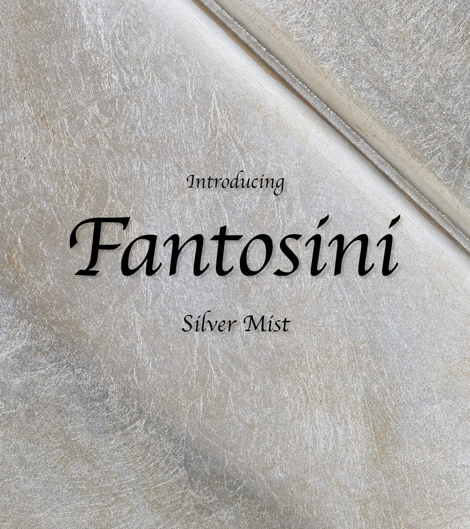 Introducing Fantosini Silver Mist