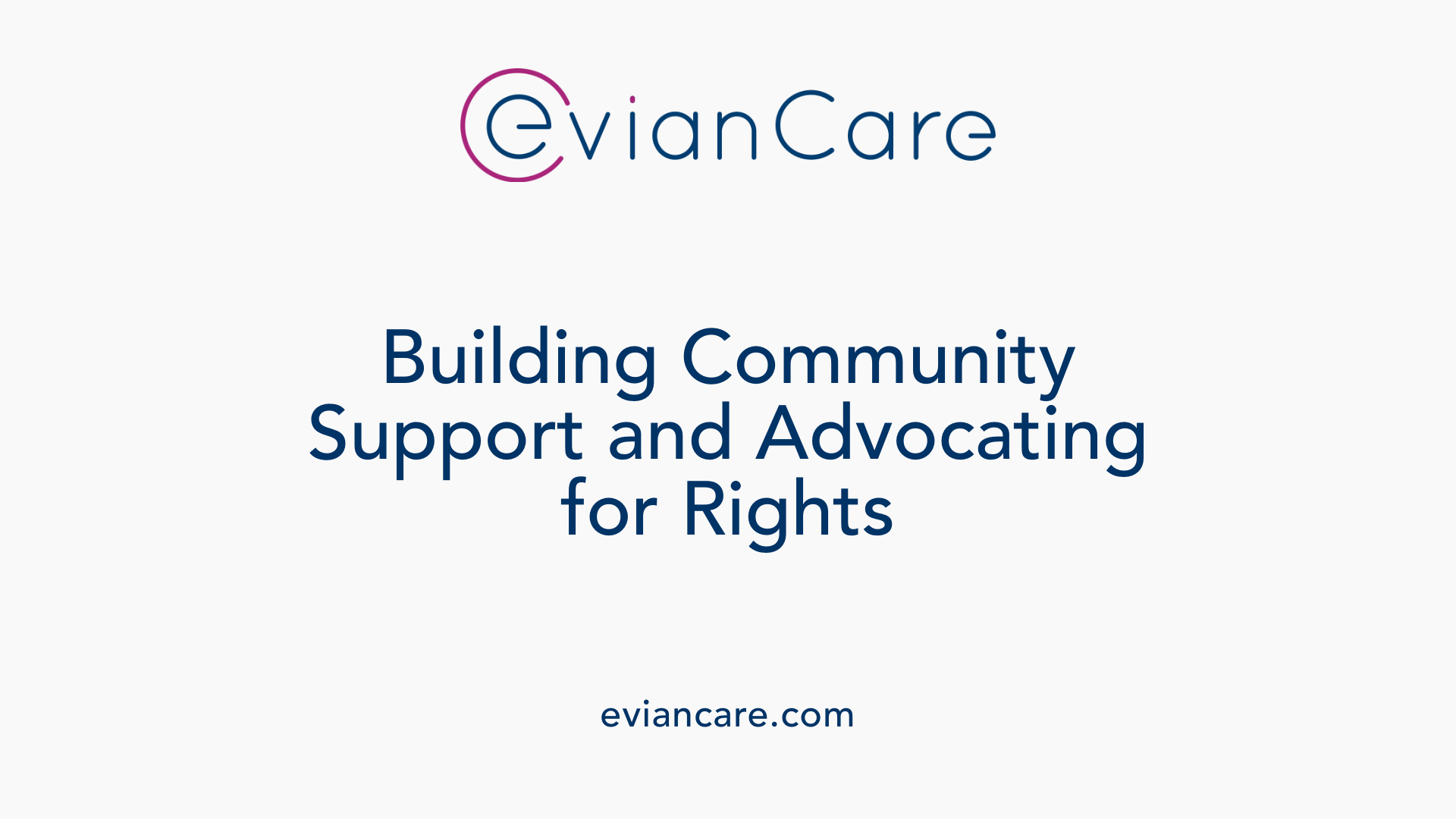 Building Community Support and Advocating for Rights