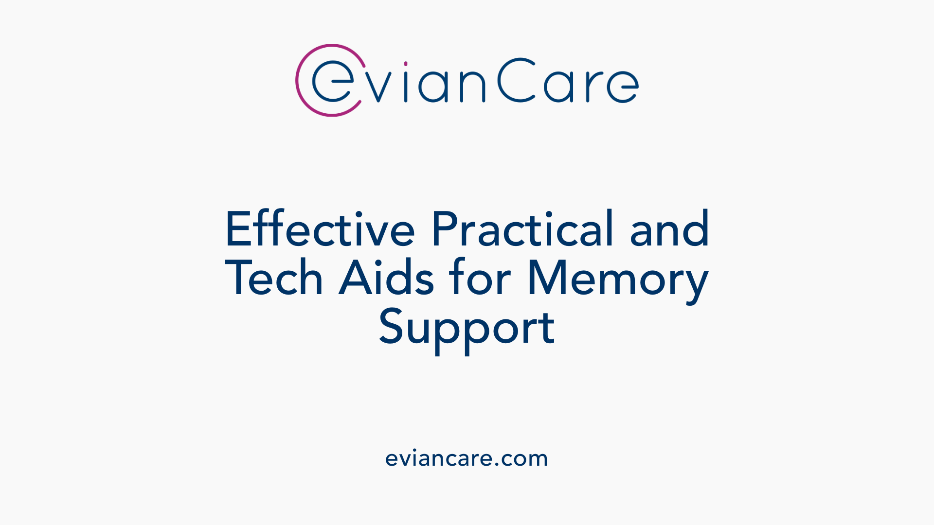 Effective Practical and Tech Aids for Memory Support