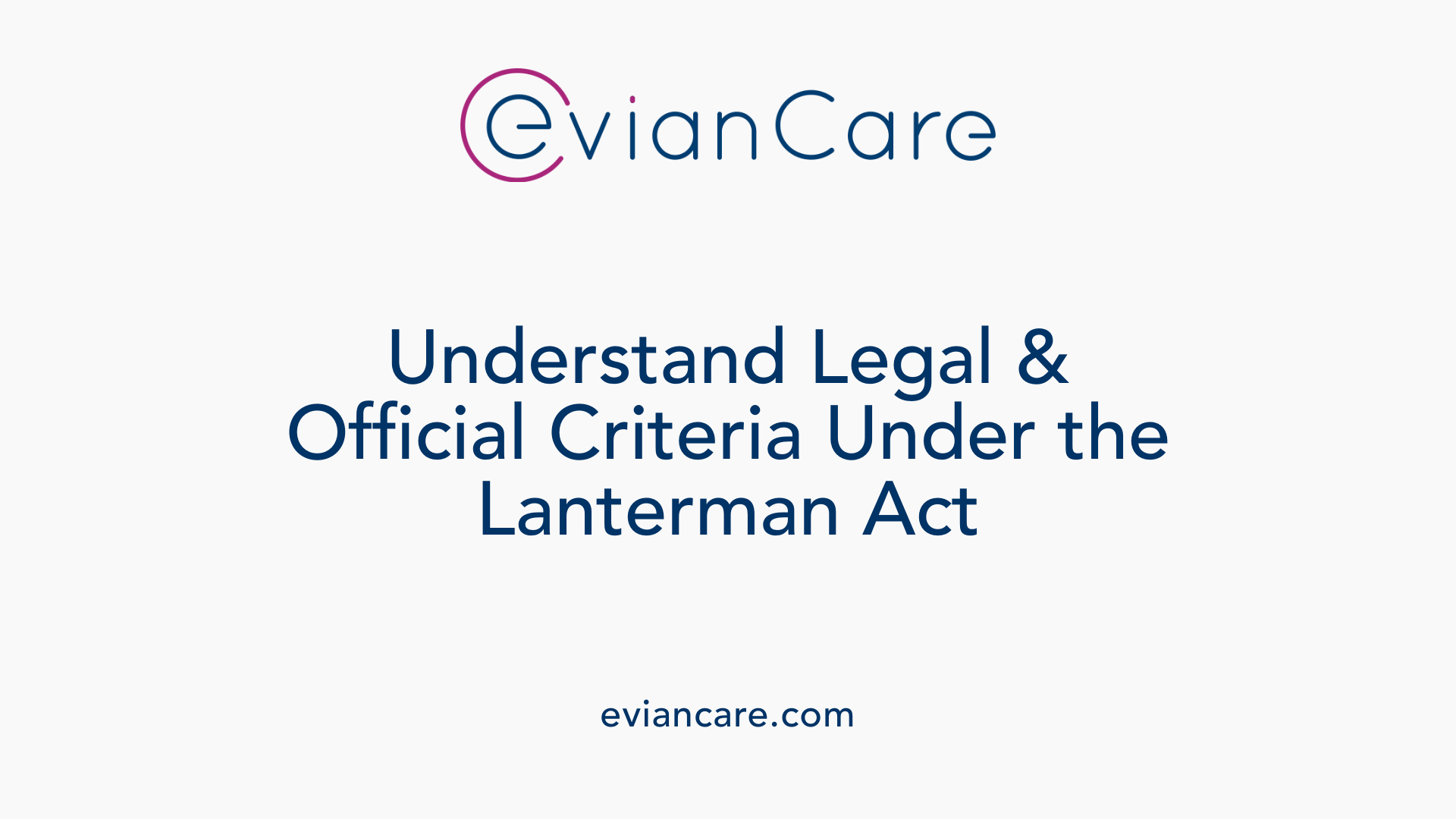 Understand Legal &amp; Official Criteria Under the Lanterman Act