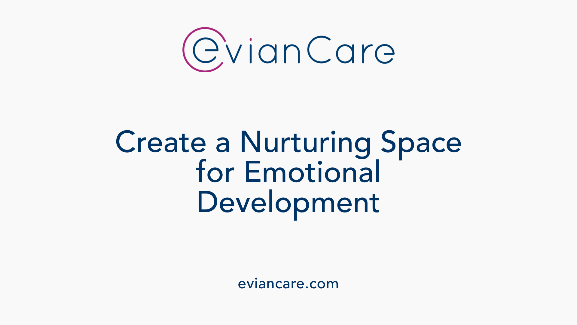 Create a Nurturing Space for Emotional Development