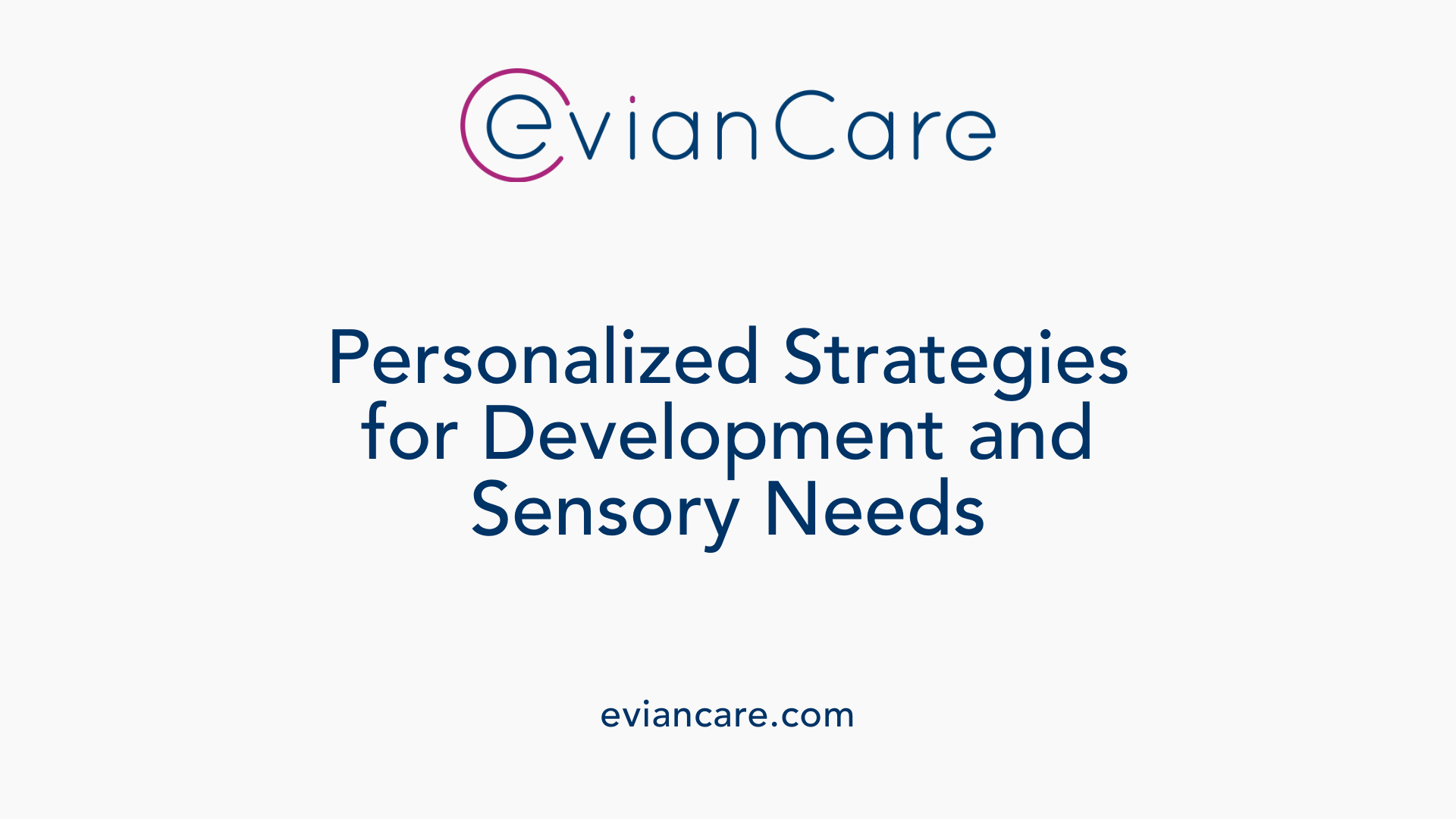 Personalized Strategies for Development and Sensory Needs