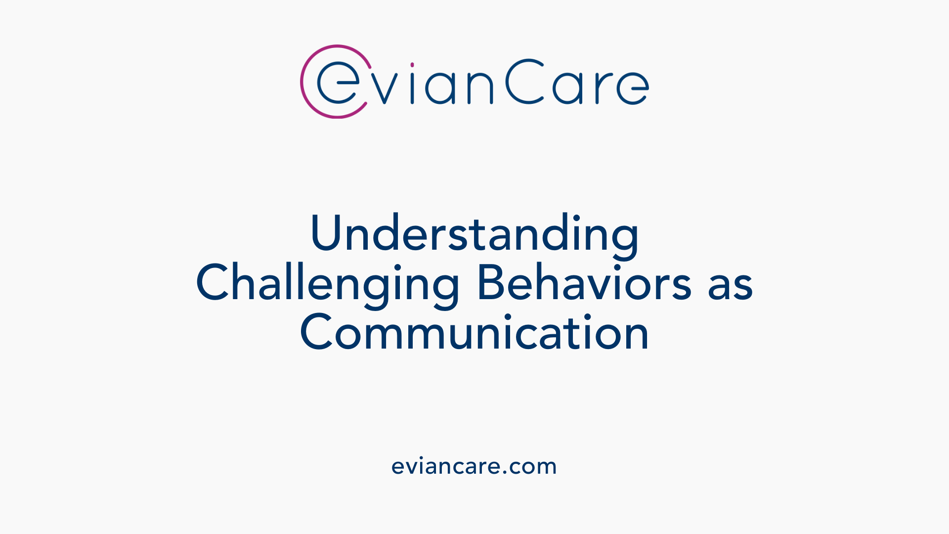 Understanding Challenging Behaviors as Communication