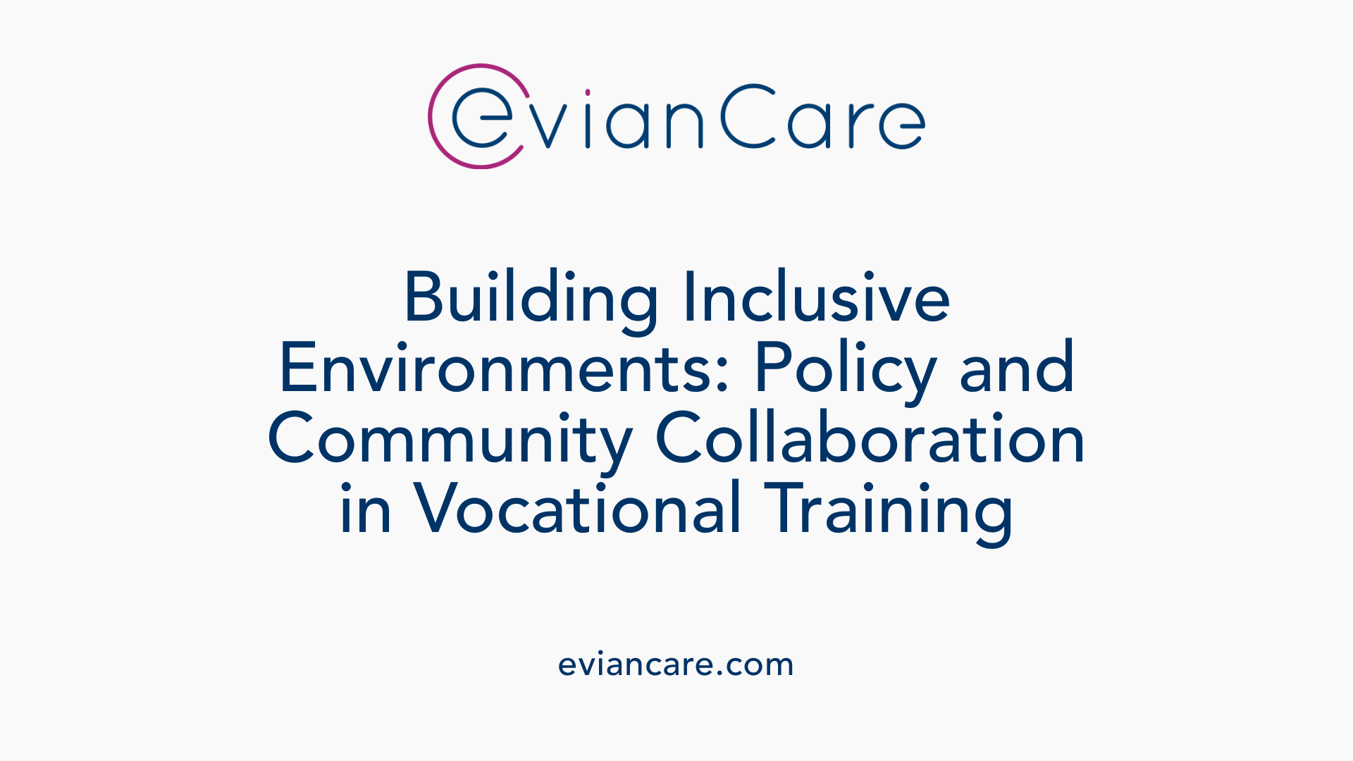 Building Inclusive Environments: Policy and Community Collaboration in Vocational Training