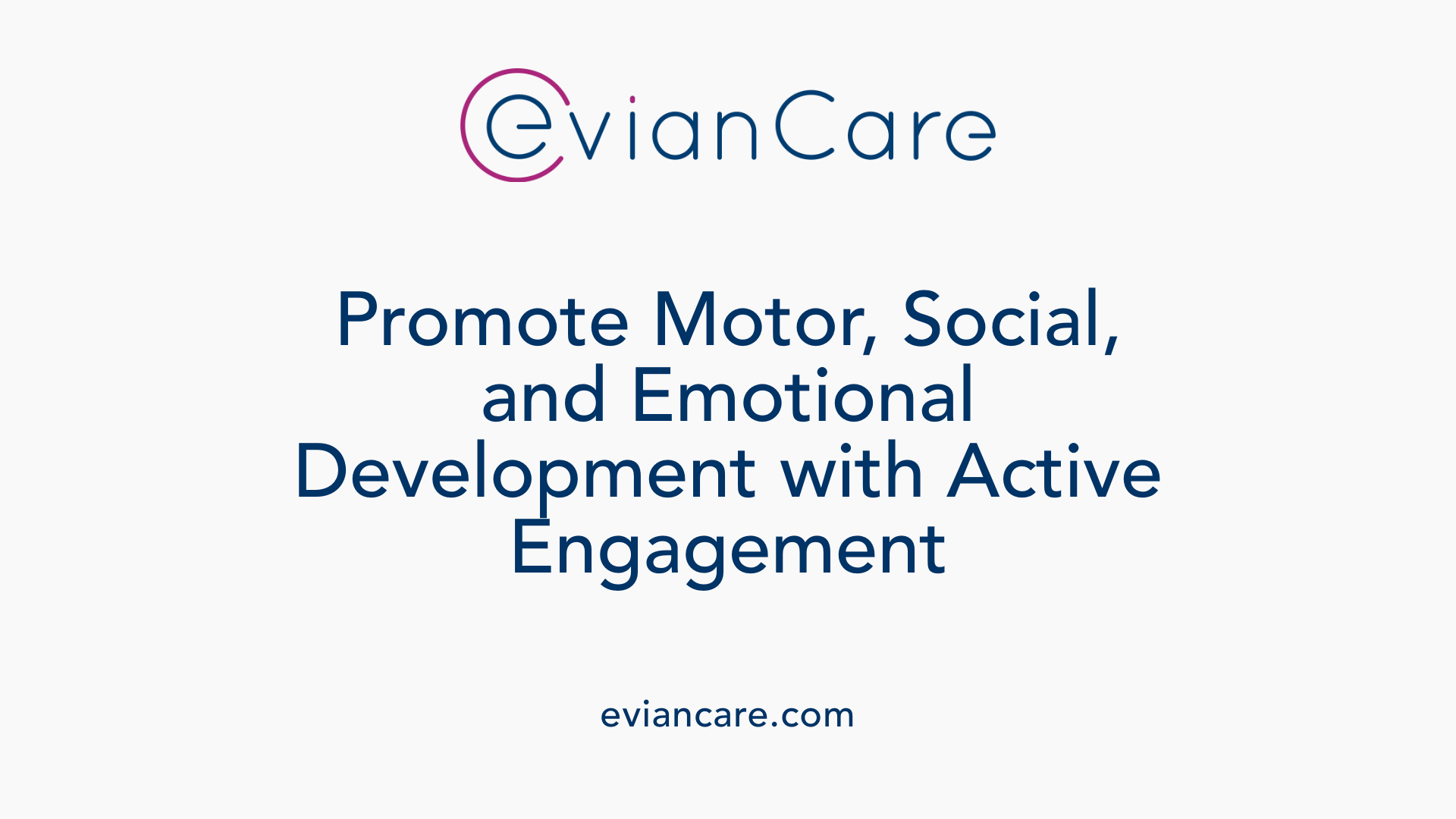Promote Motor, Social, and Emotional Development with Active Engagement