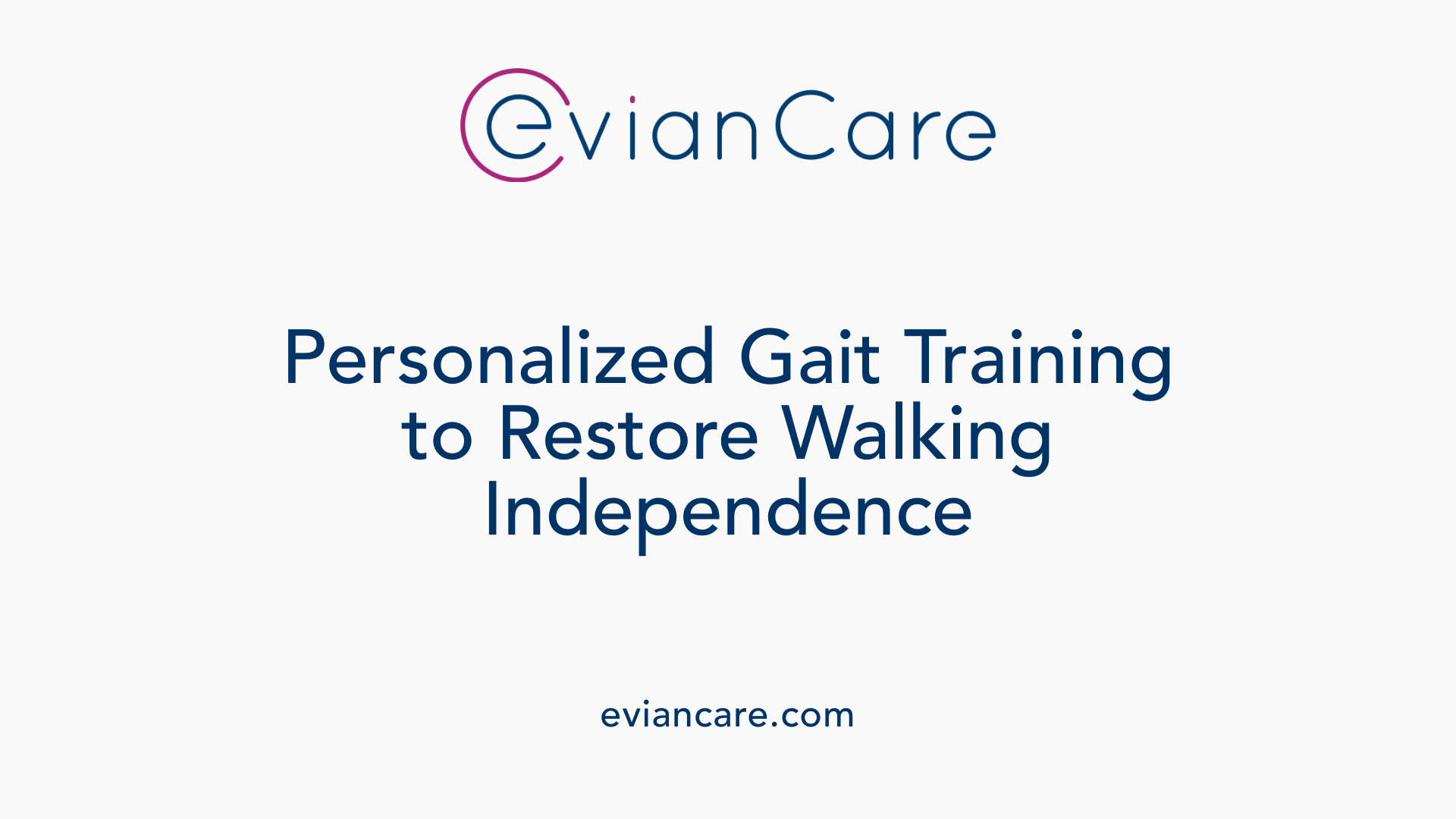 Personalized Gait Training to Restore Walking Independence