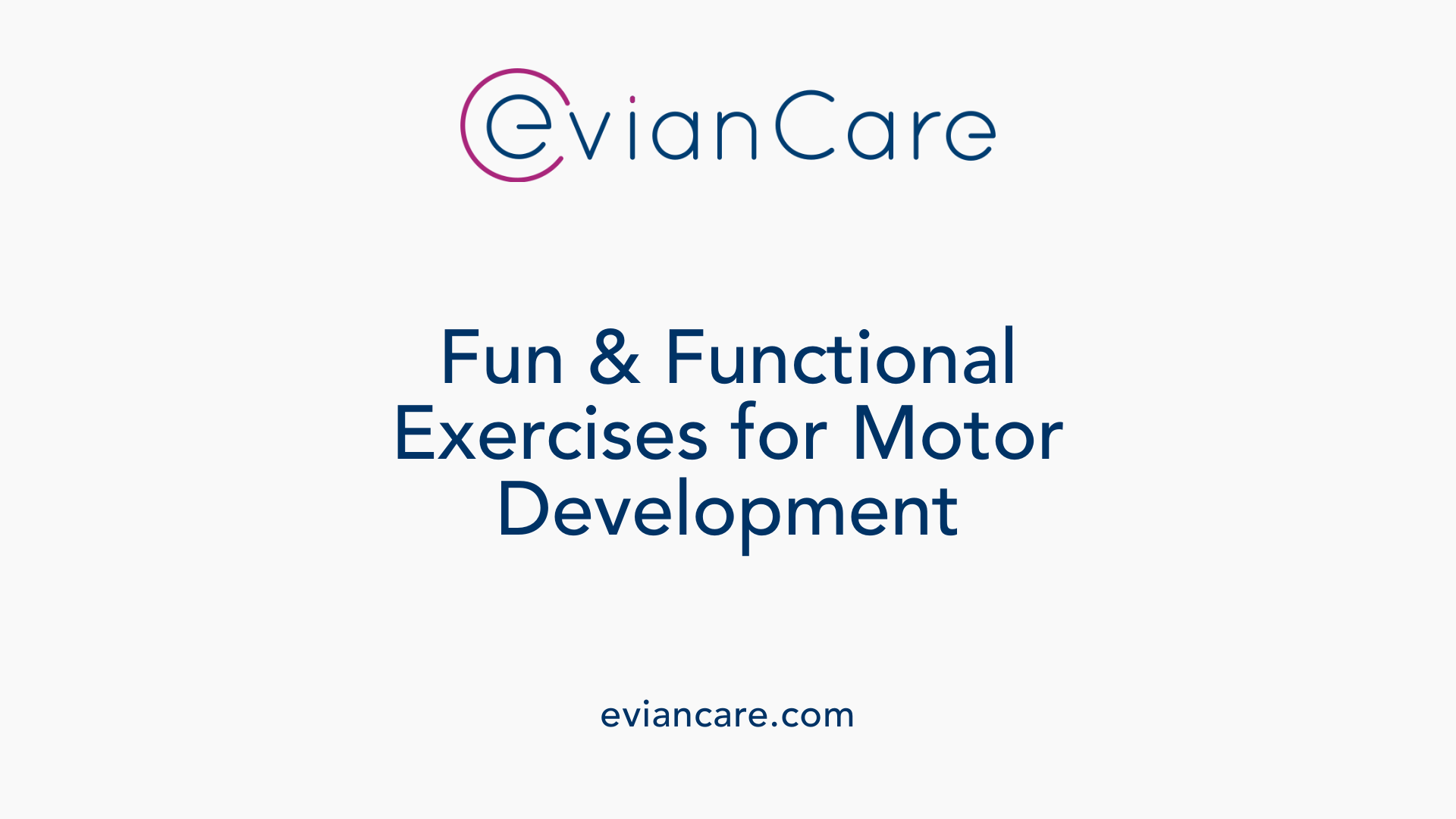 Fun &amp; Functional Exercises for Motor Development