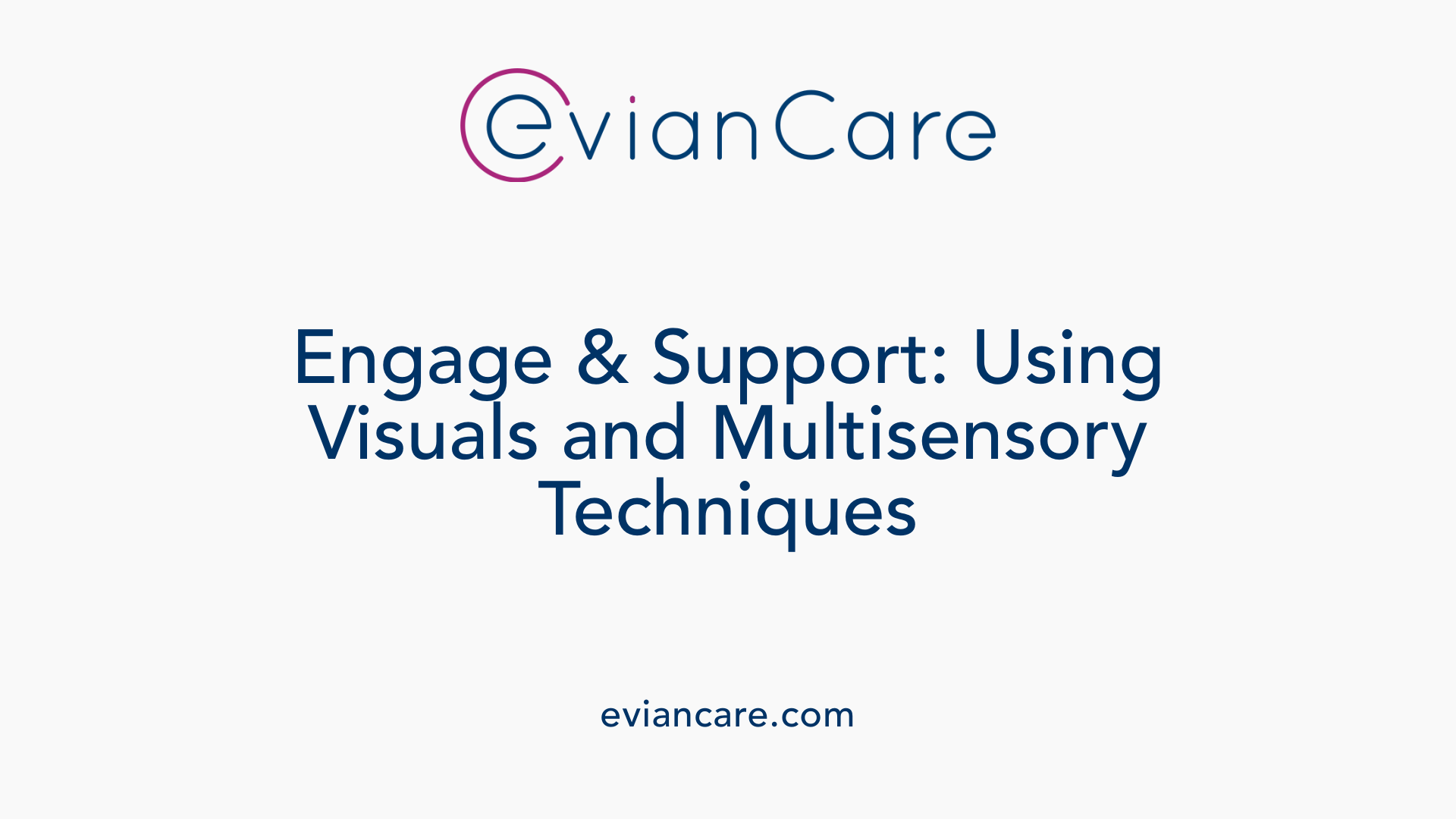 Engage &amp; Support: Using Visuals and Multisensory Techniques