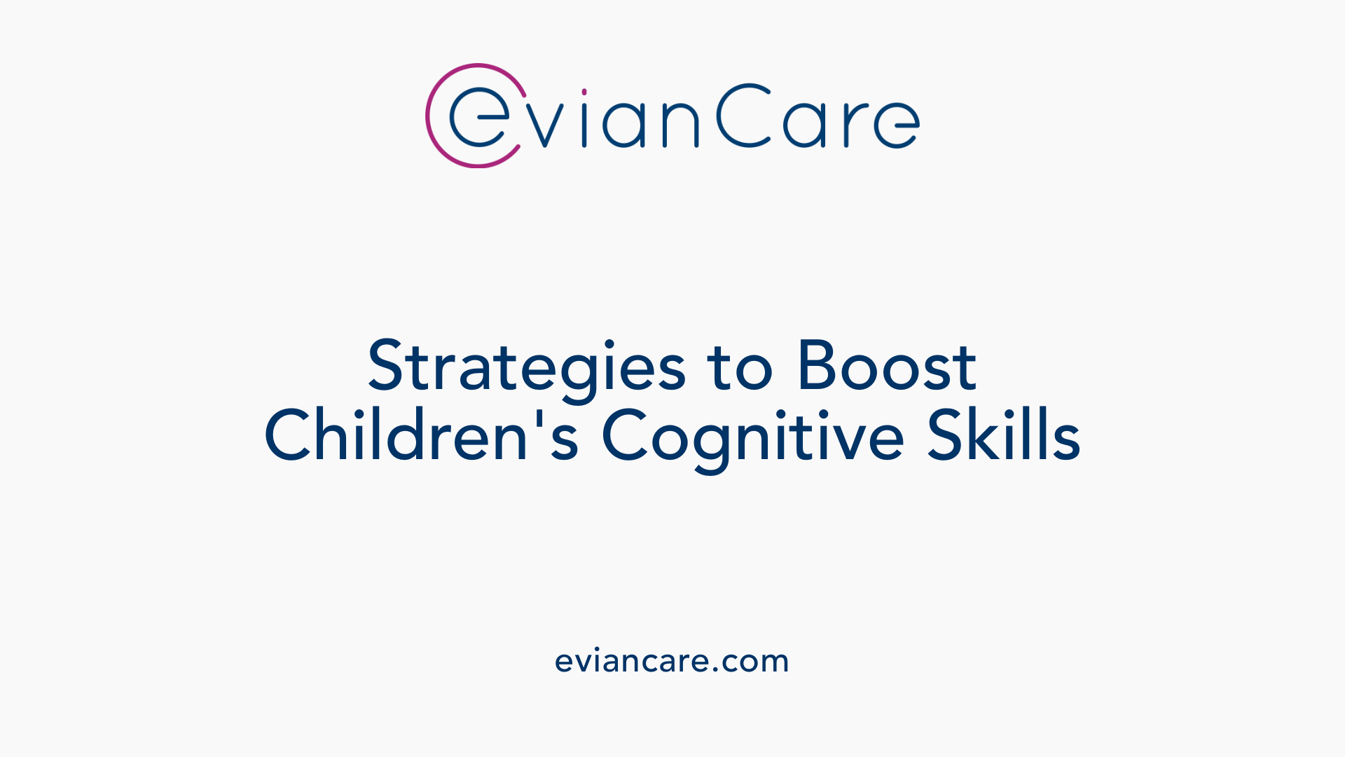 Strategies to Boost Children's Cognitive Skills