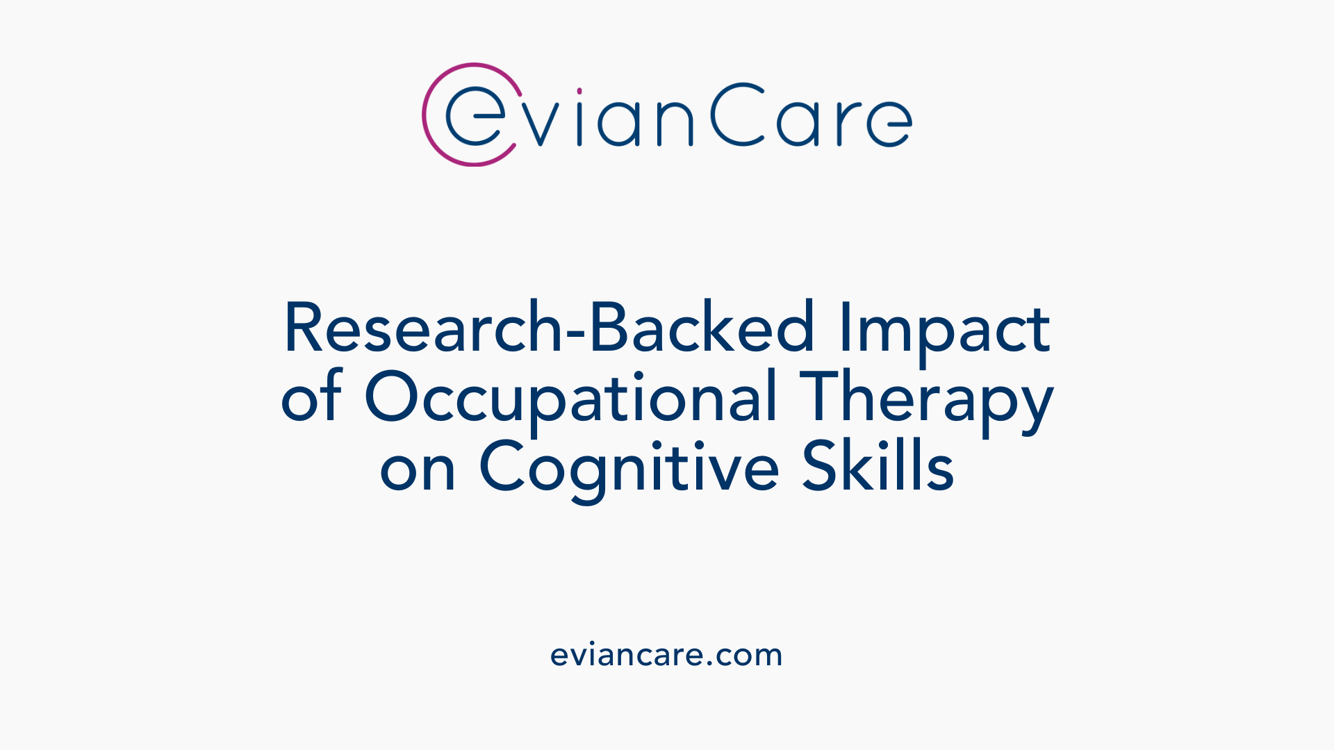 Research-Backed Impact of Occupational Therapy on Cognitive Skills