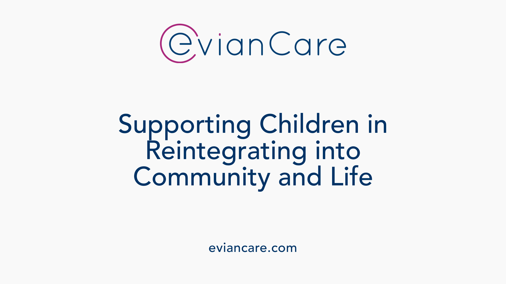 Supporting Children in Reintegrating into Community and Life