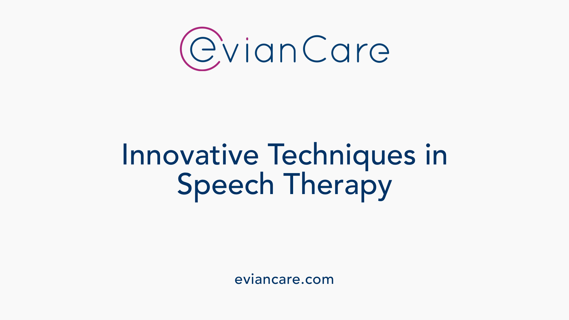 Innovative Techniques in Speech Therapy