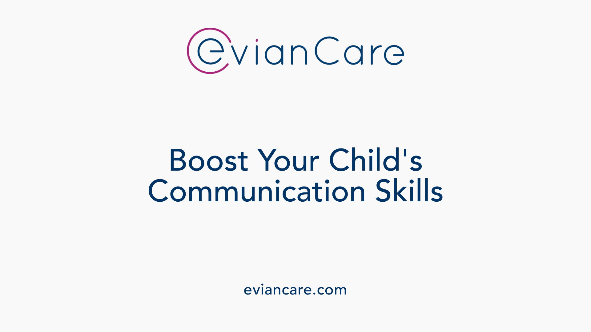 Boost Your Child's Communication Skills