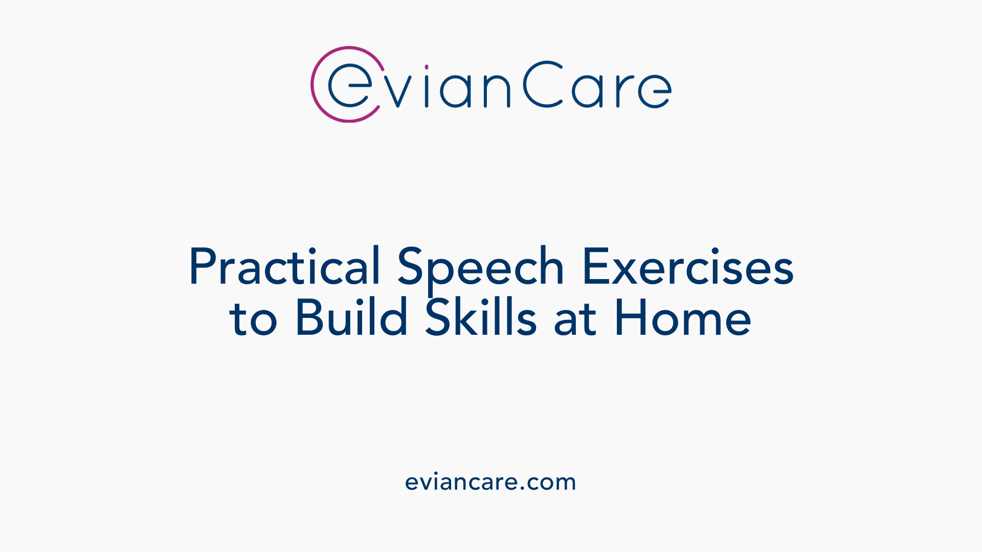 Practical Speech Exercises to Build Skills at Home