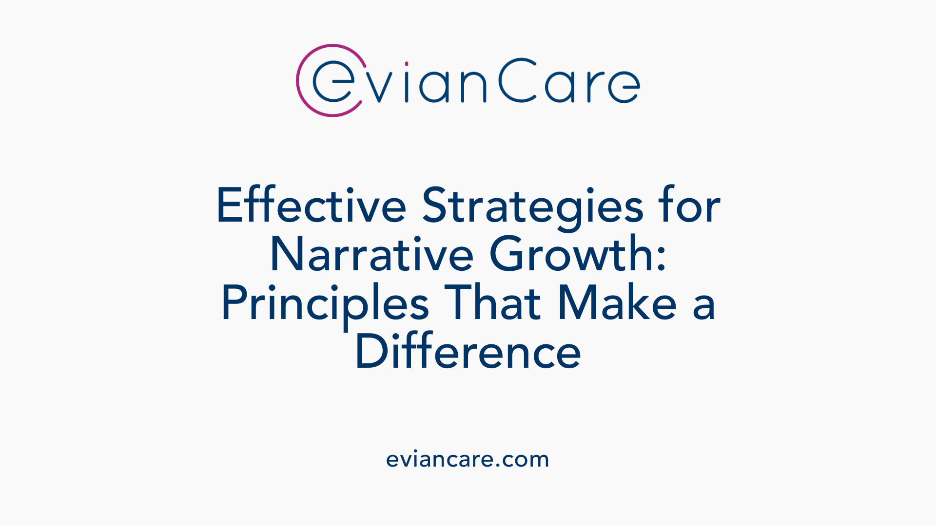 Effective Strategies for Narrative Growth: Principles That Make a Difference