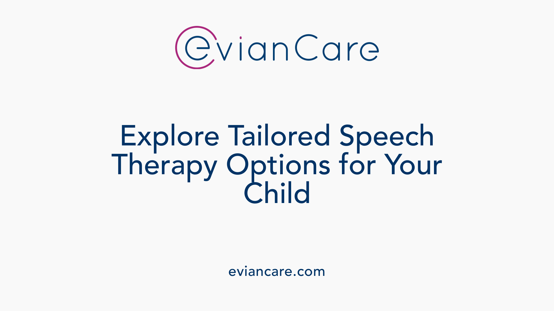 Explore Tailored Speech Therapy Options for Your Child