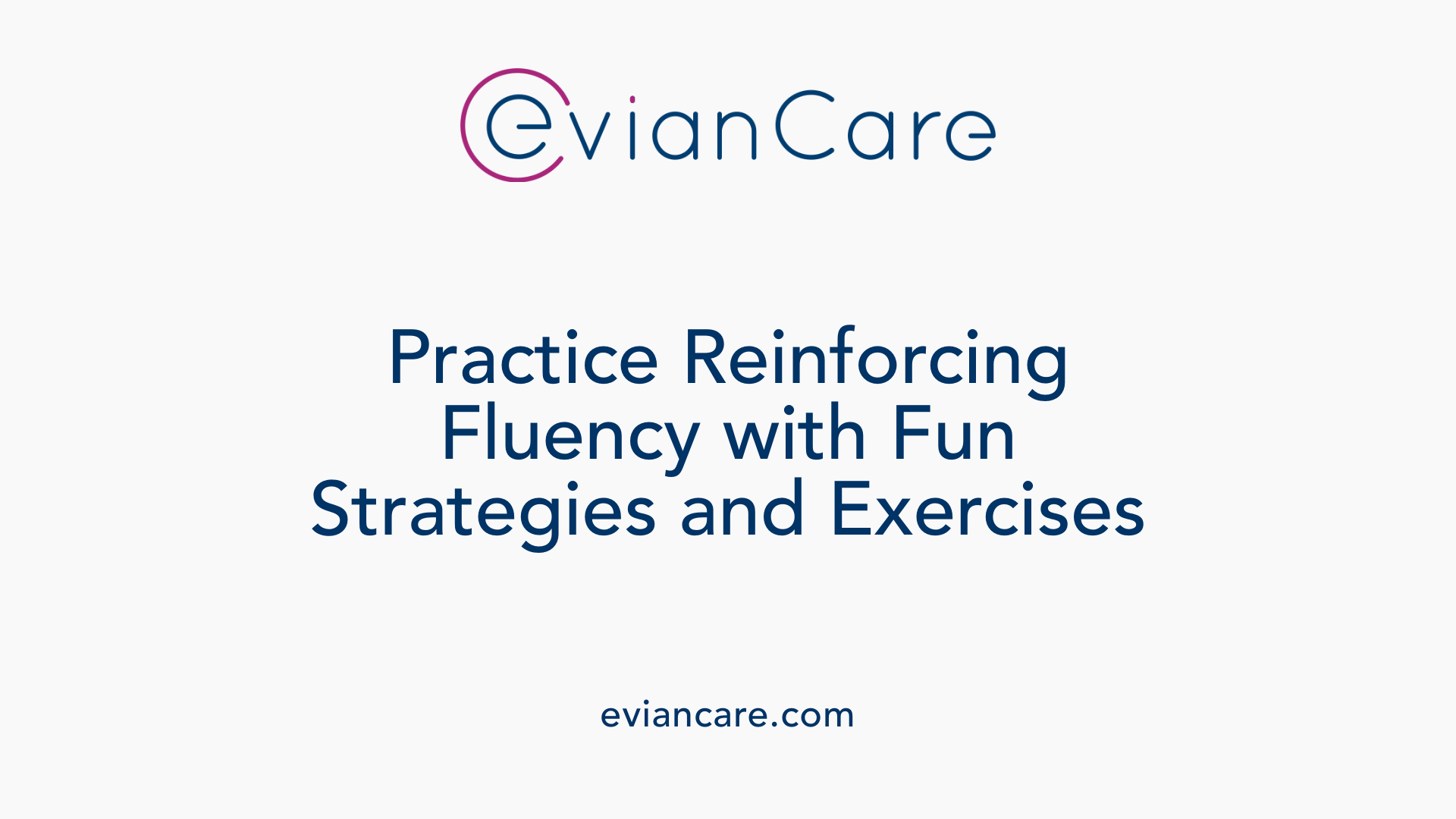 Practice Reinforcing Fluency with Fun Strategies and Exercises