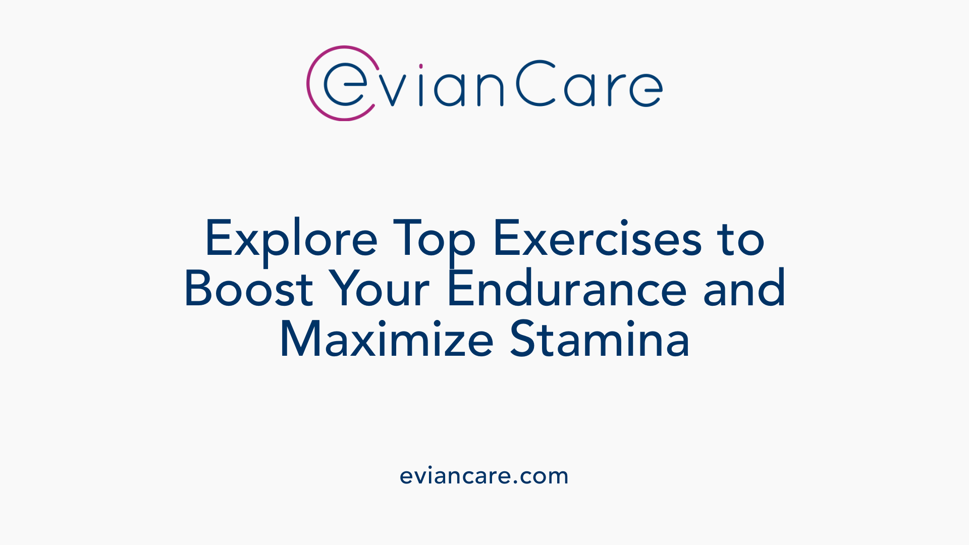 Explore Top Exercises to Boost Your Endurance and Maximize Stamina