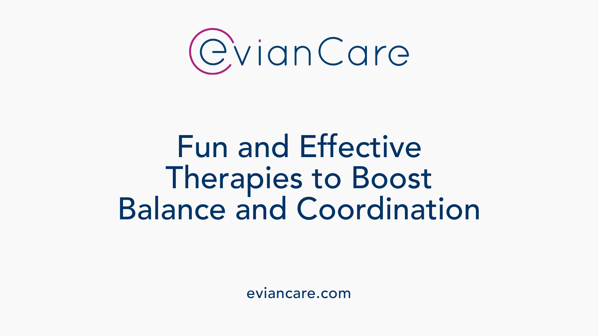 Fun and Effective Therapies to Boost Balance and Coordination