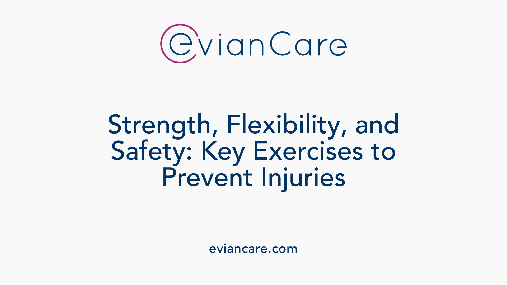Strength, Flexibility, and Safety: Key Exercises to Prevent Injuries