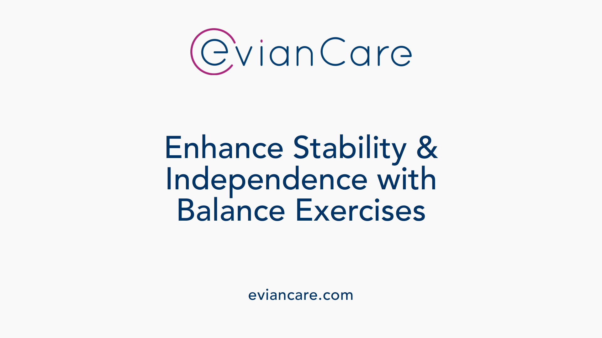 Enhance Stability &amp; Independence with Balance Exercises