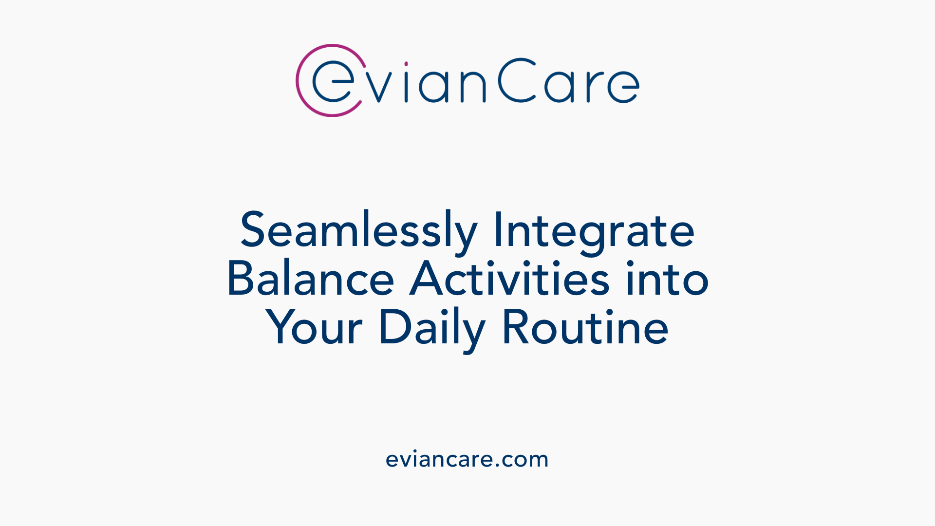 Seamlessly Integrate Balance Activities into Your Daily Routine