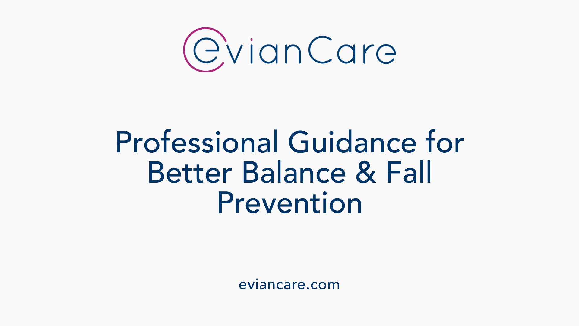 Professional Guidance for Better Balance &amp; Fall Prevention