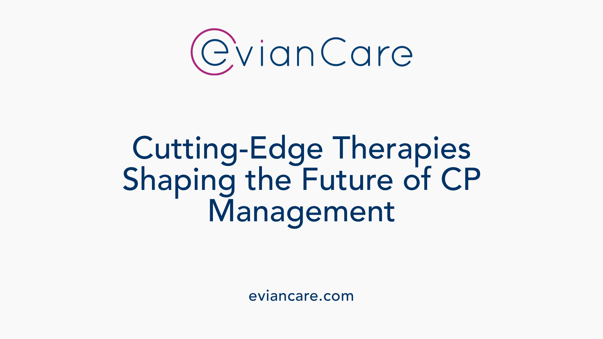 Cutting-Edge Therapies Shaping the Future of CP Management
