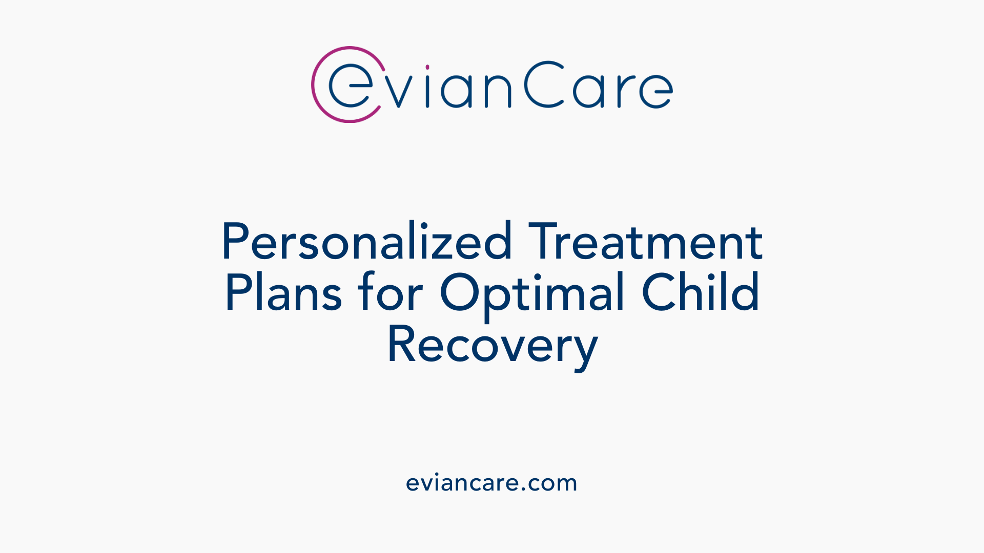 Personalized Treatment Plans for Optimal Child Recovery